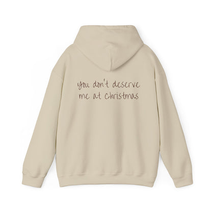 Funny Hoodie - "If You Can't Handle Me at Harvest" & "You Don't Deserve Me at Christmas"