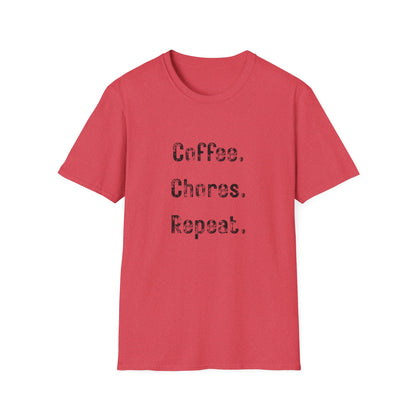 Coffee, Chores, Repeat. T-Shirt — Casual Everyday Graphic Tee