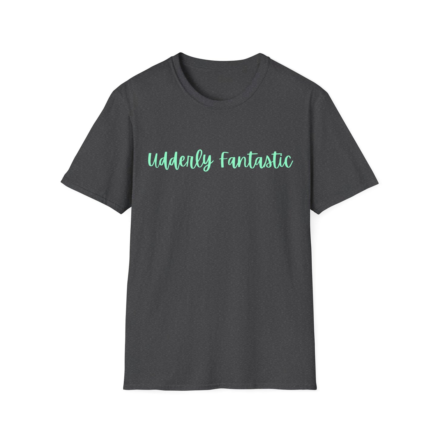 T-Shirt — "Udderly Fantastic" Script Tee (Funny Cow Pun, Farm Lover Gift)
