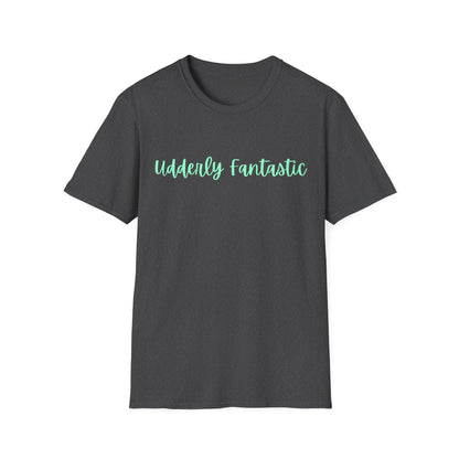 T-Shirt — "Udderly Fantastic" Script Tee (Funny Cow Pun, Farm Lover Gift)