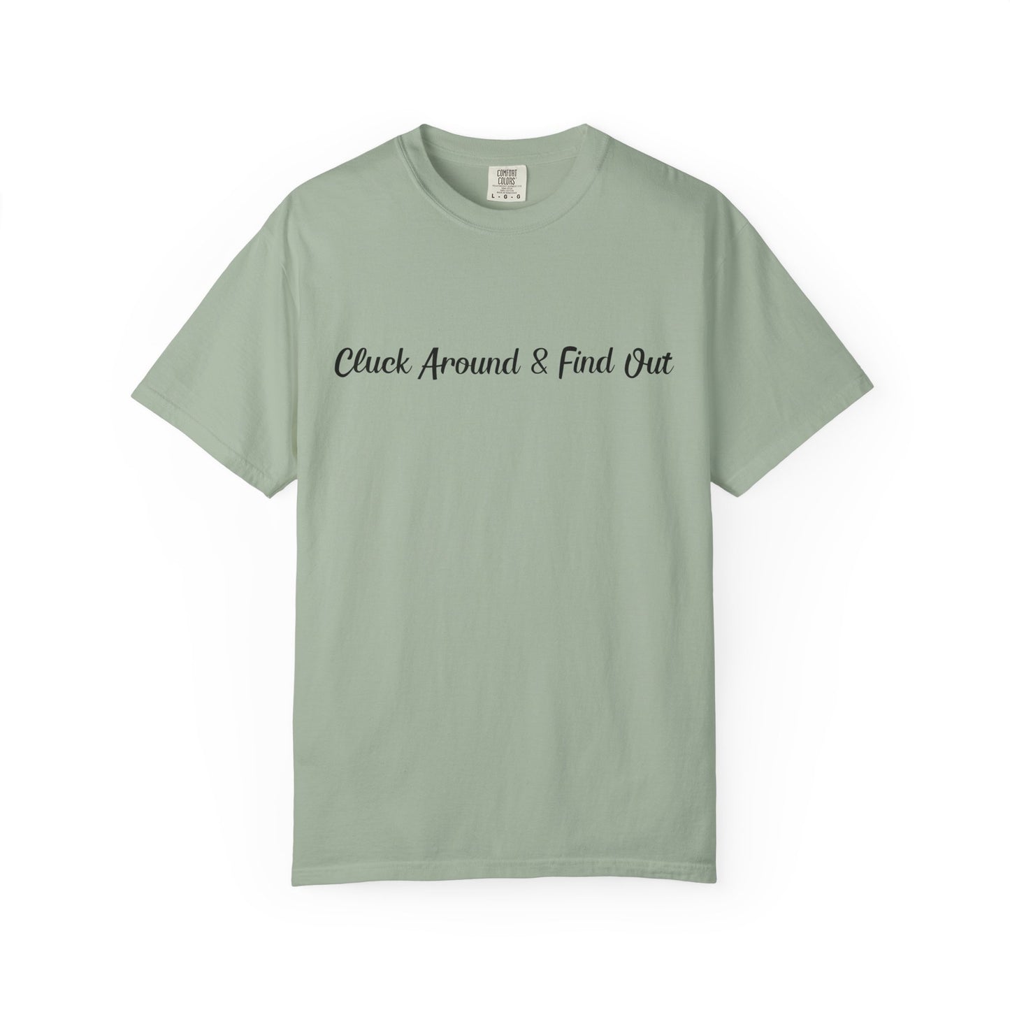 Cluck Around and Find Out T-shirt
