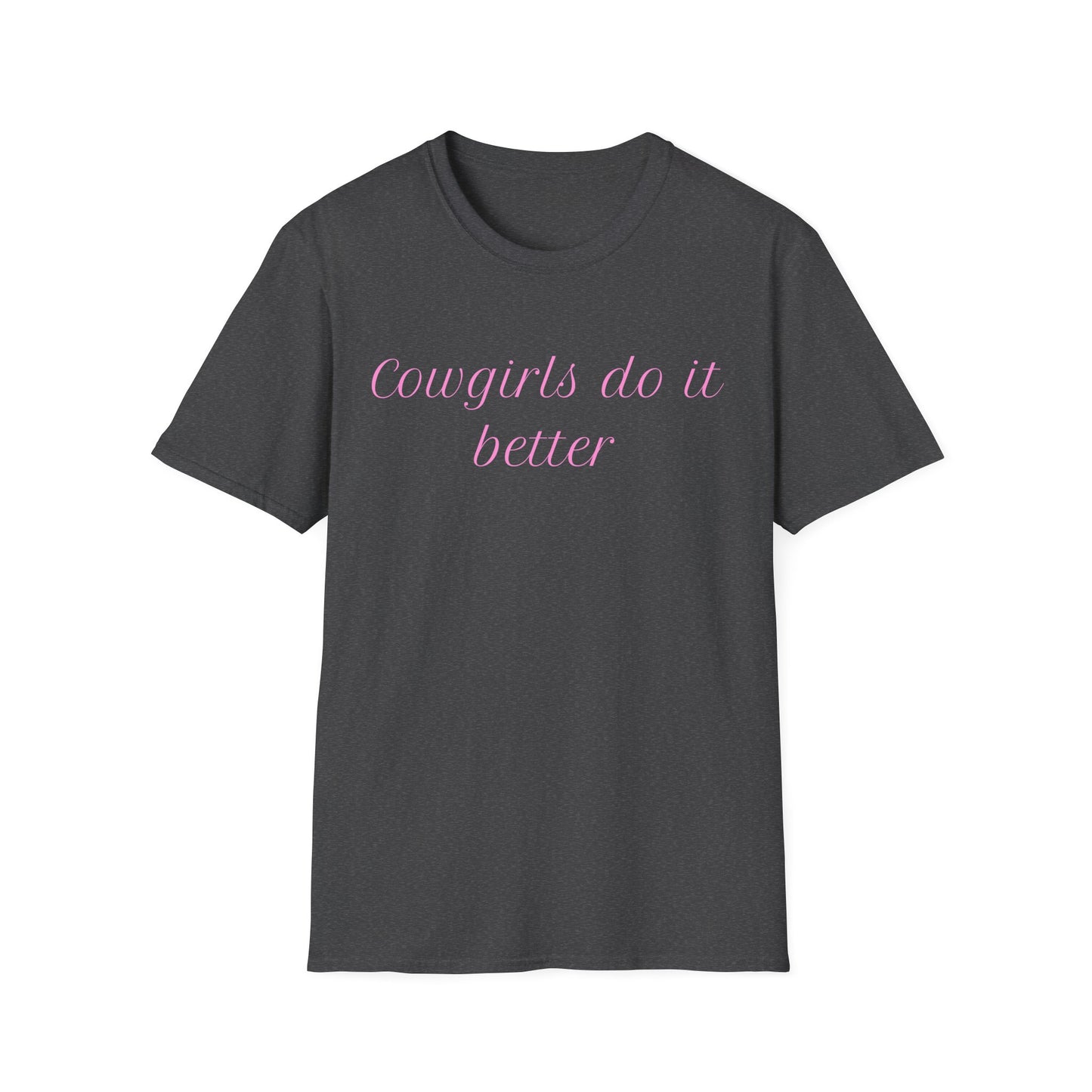 Cowgirls Do It Better T-Shirt