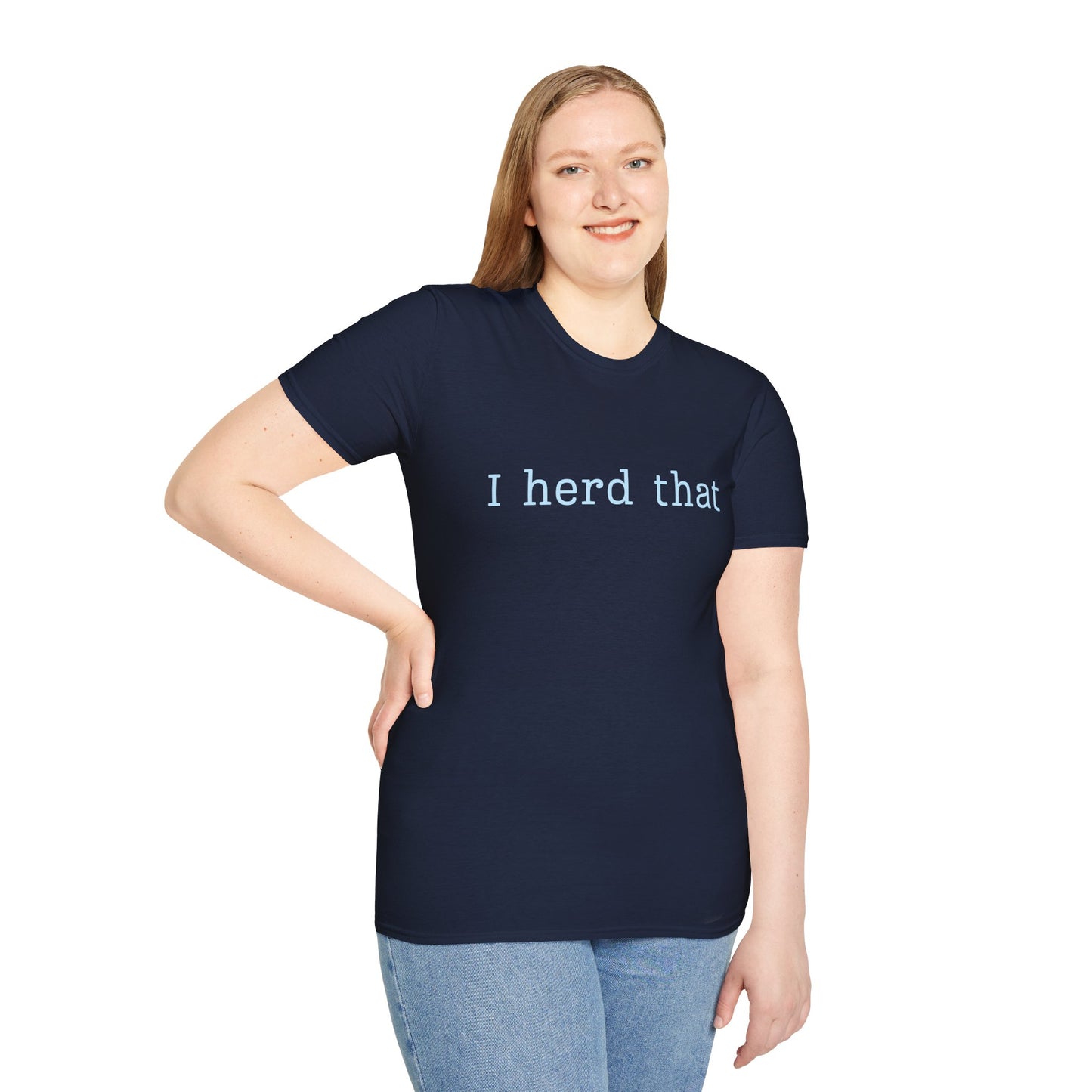 I Herd That T-Shirt — Funny Farm Animal Pun Tee for Animal Lovers