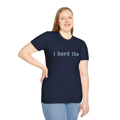 I Herd That T-Shirt — Funny Farm Animal Pun Tee for Animal Lovers