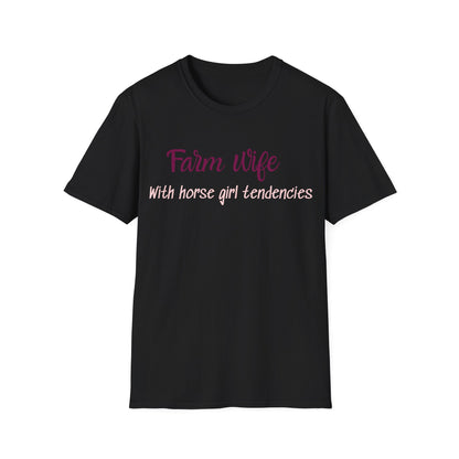Farm Wife With Horse Girl Tendencies T-Shirt — Funny Country Wife Tee for Equestrian Lovers