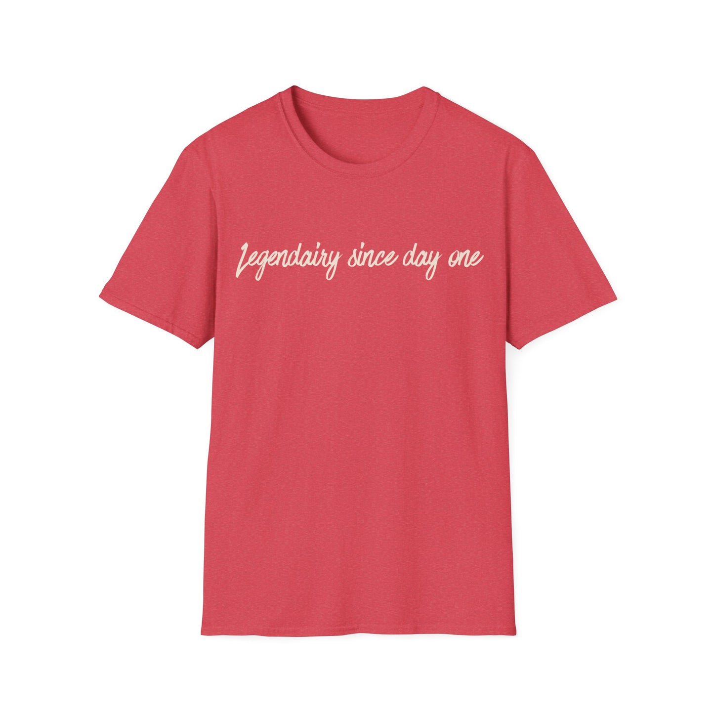 Legendairy Since Day One T-Shirt
