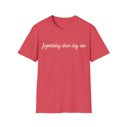 Legendairy Since Day One T-Shirt
