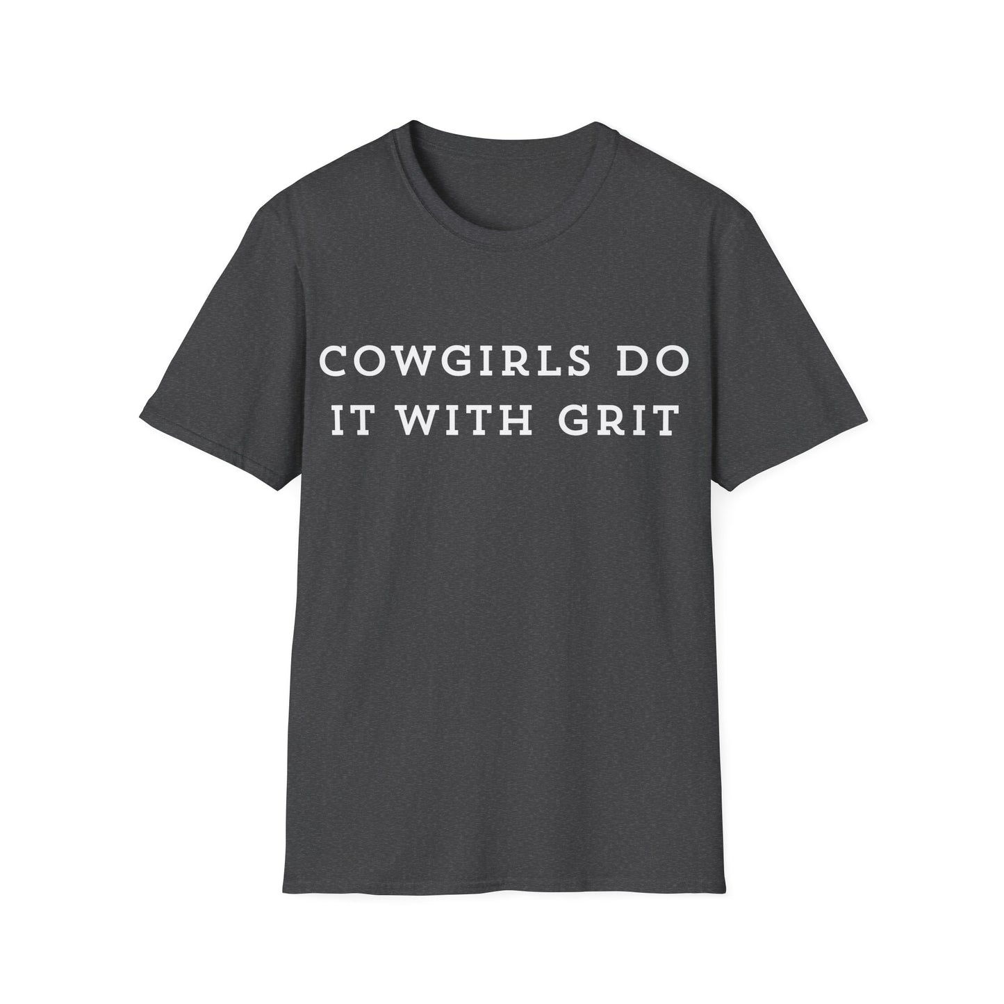 Cowgirls Do It With Grit T-Shirt — Western Cowgirl Graphic Tee