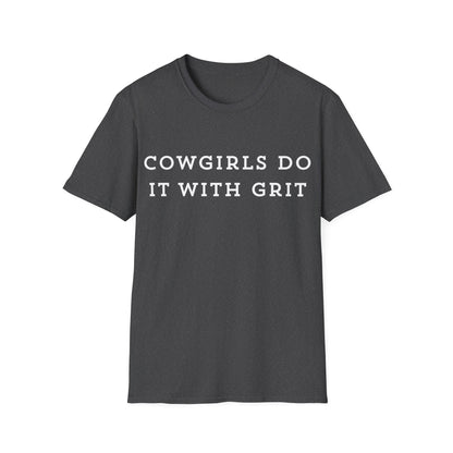 Cowgirls Do It With Grit T-Shirt — Western Cowgirl Graphic Tee