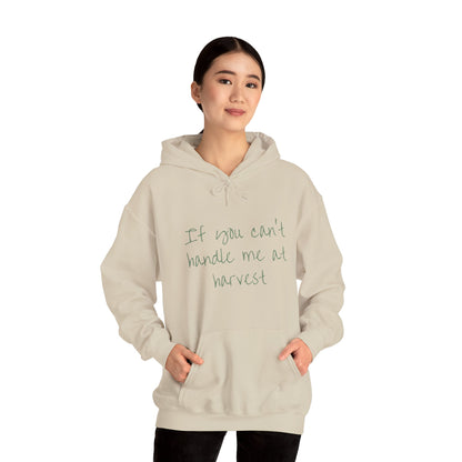 Funny Hoodie - "If You Can't Handle Me at Harvest" & "You Don't Deserve Me at Christmas"
