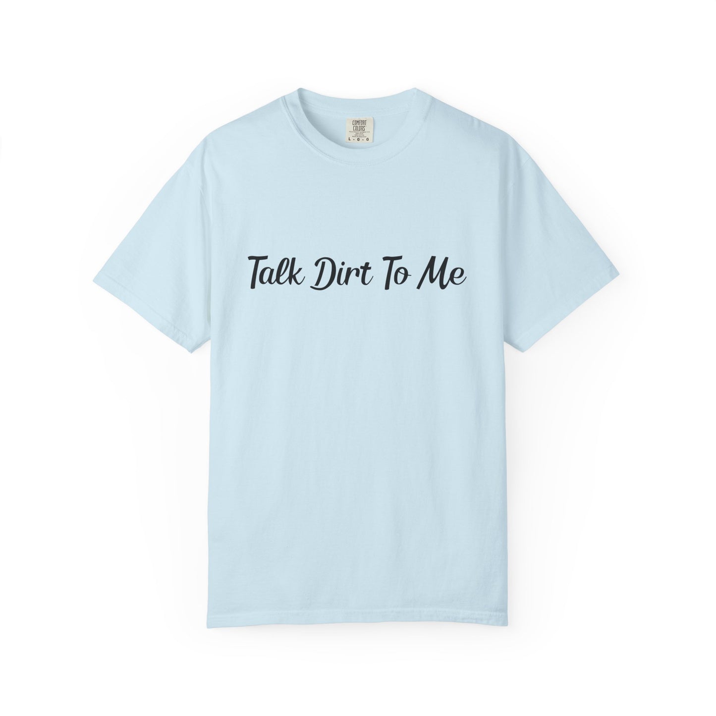 Pastel Farm Humor T-shirt - Talk Dirt to Me