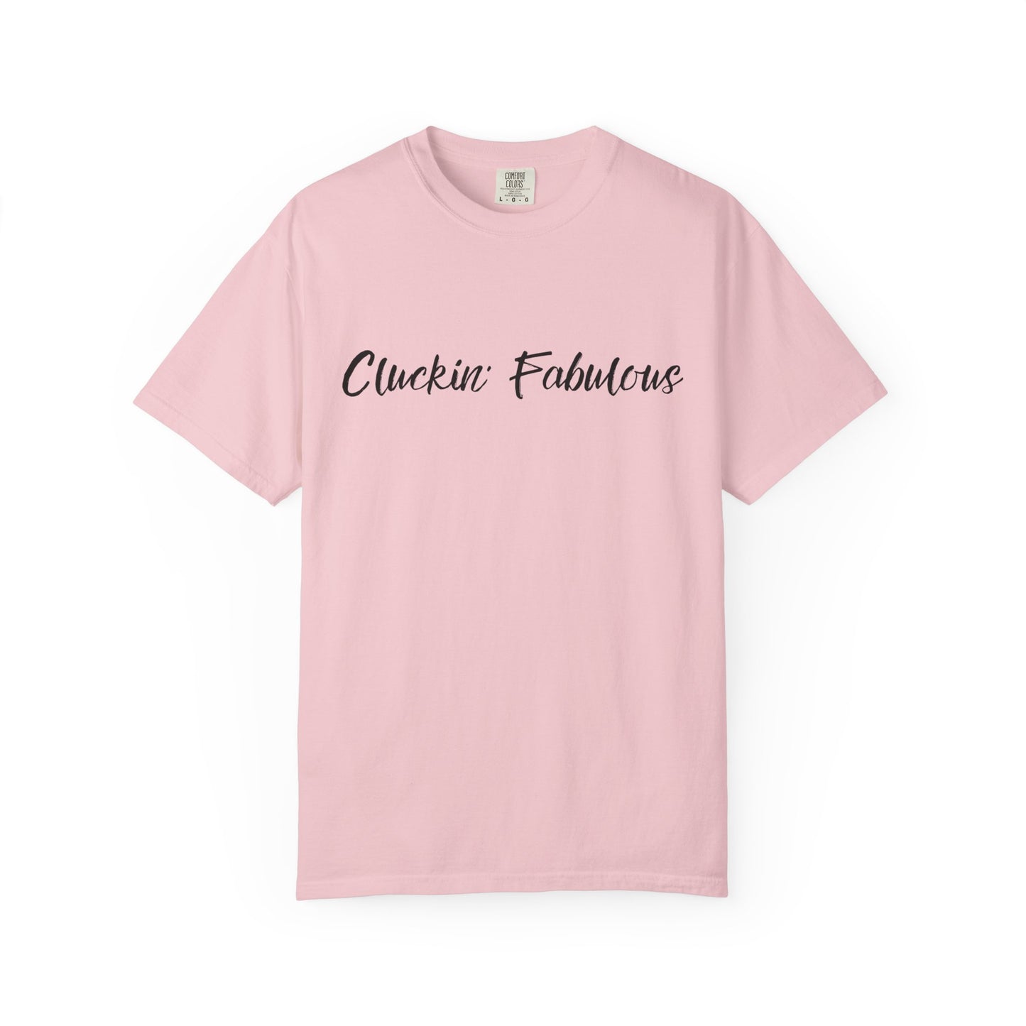 Cluckin' Fabulous T-shirt