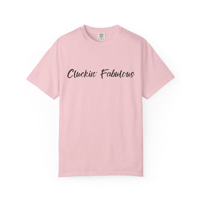 Cluckin' Fabulous T-shirt
