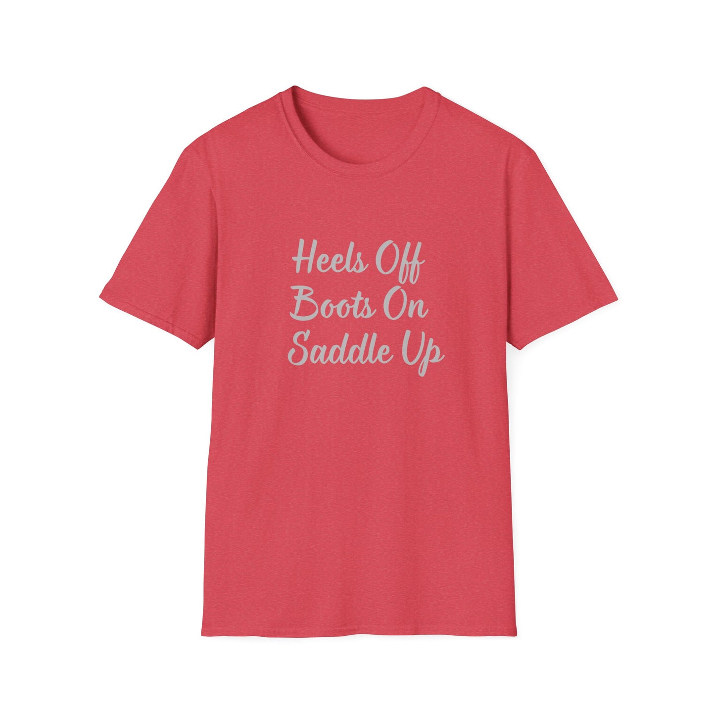 Heels Off Boots On Saddle Up T-Shirt — Western Cowgirl Country Riding Tee