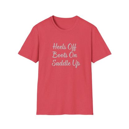 Heels Off Boots On Saddle Up T-Shirt — Western Cowgirl Country Riding Tee