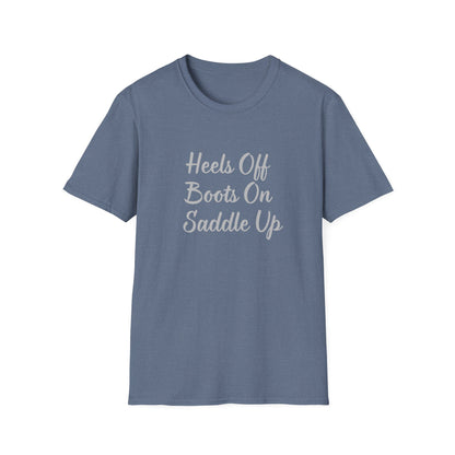 Heels Off Boots On Saddle Up T-Shirt — Western Cowgirl Country Riding Tee