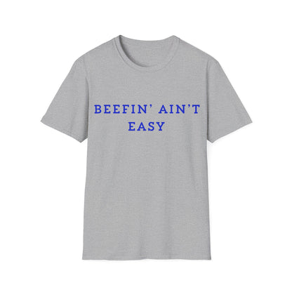 T‑Shirt — "Beefin' Ain't Easy" Graphic Tee