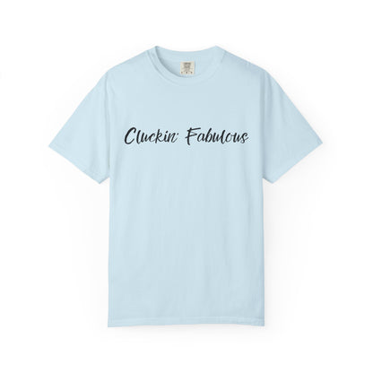 Cluckin' Fabulous T-shirt