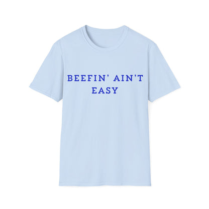 T‑Shirt — "Beefin' Ain't Easy" Graphic Tee