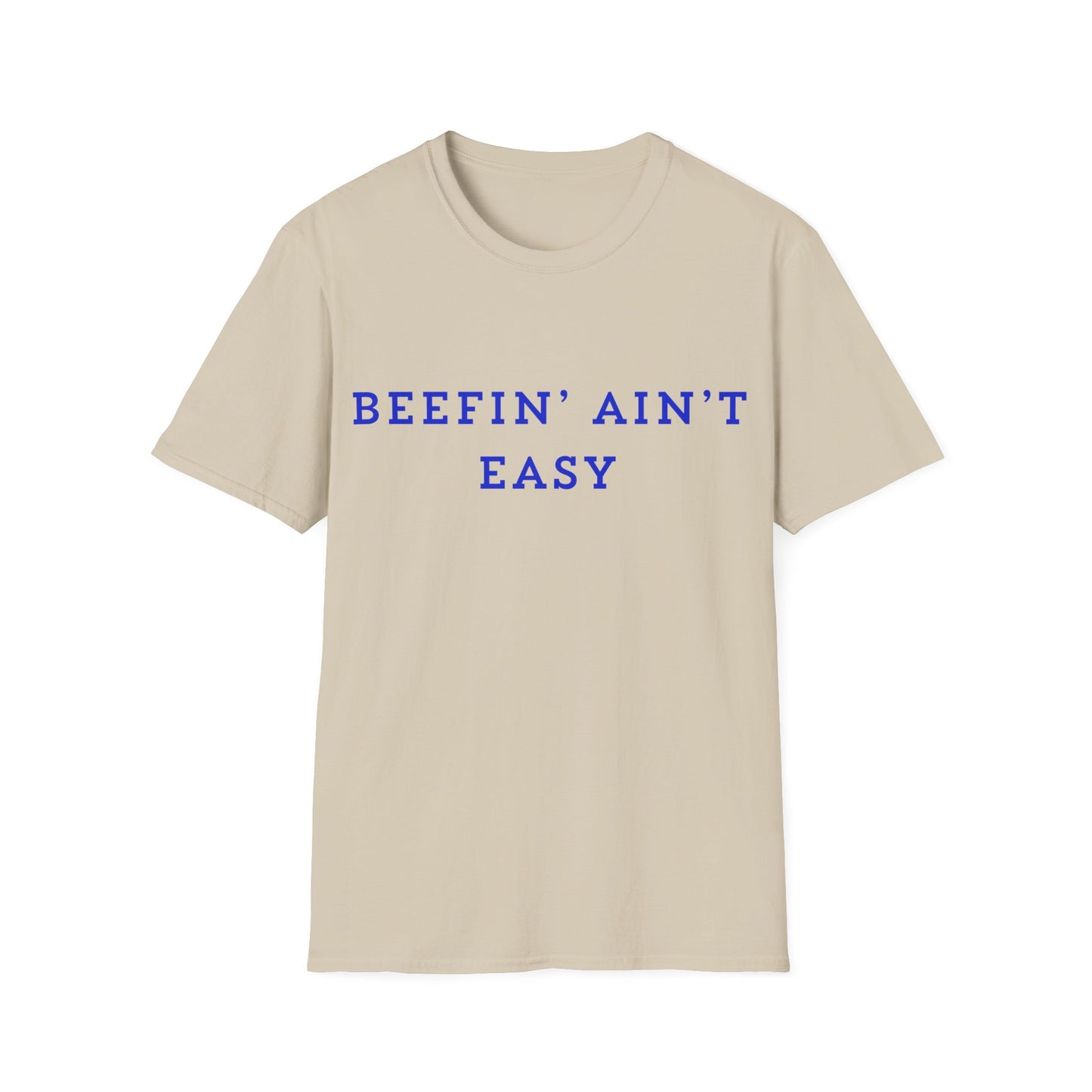 T‑Shirt — "Beefin' Ain't Easy" Graphic Tee