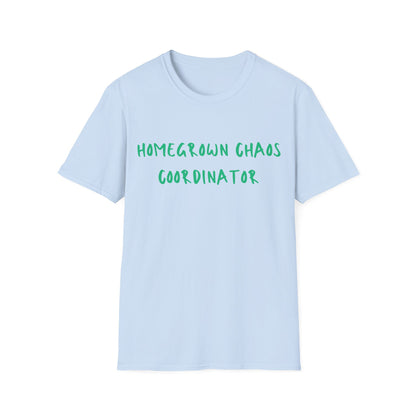 Homegrown Chaos Coordinator T-Shirt — Funny Mom Tee