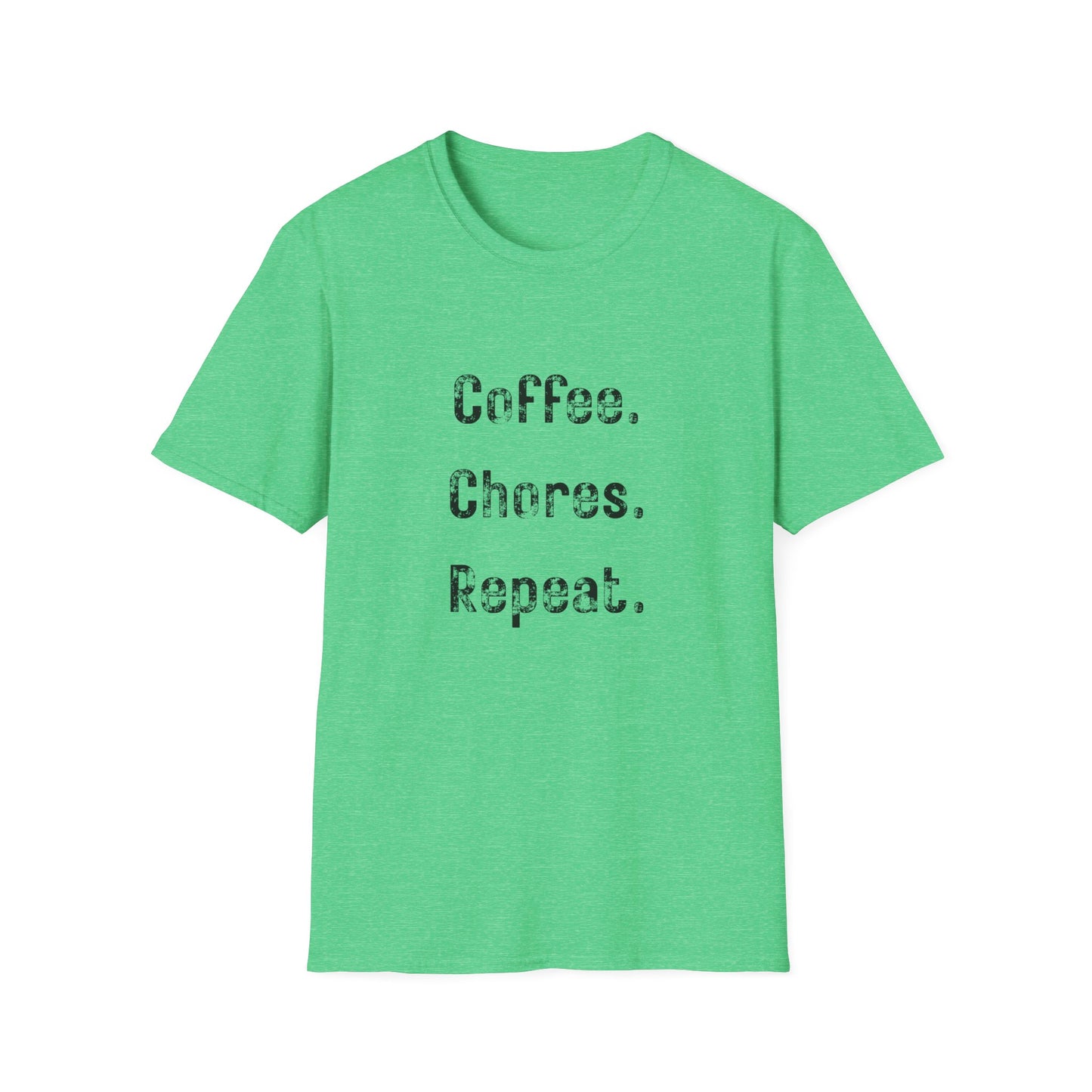 Coffee, Chores, Repeat. T-Shirt — Casual Everyday Graphic Tee
