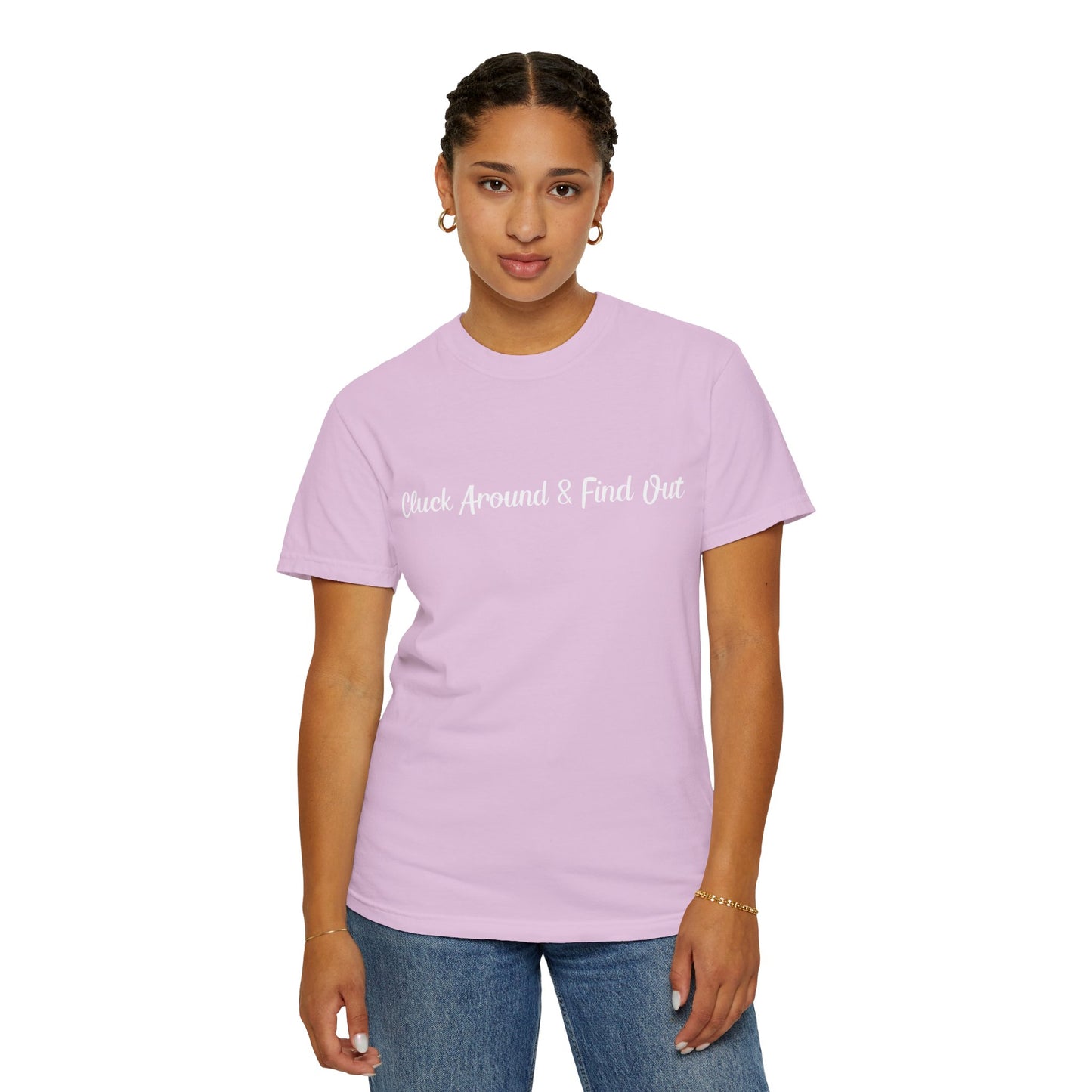 Cluck Around and Find Out T-shirt