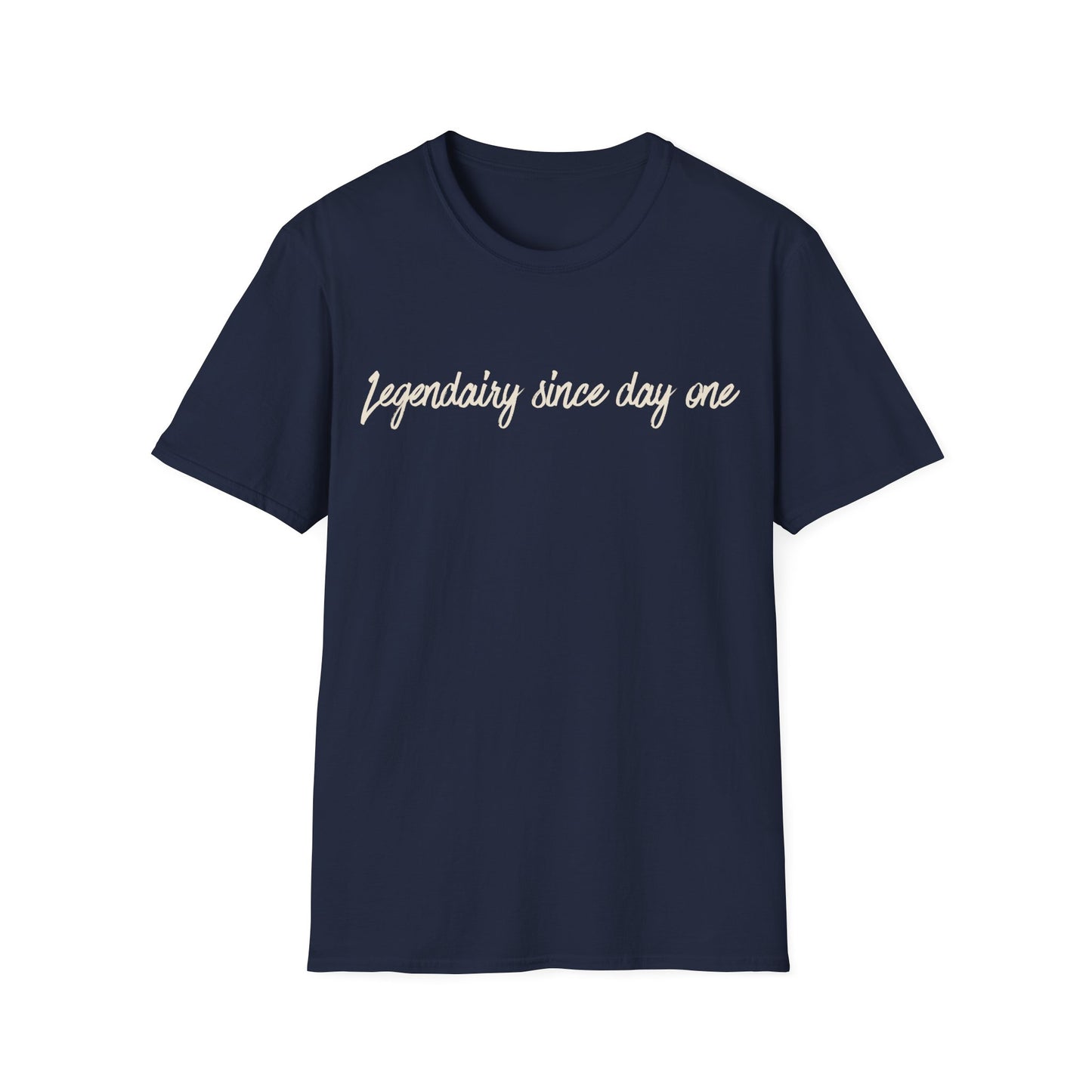 Legendairy Since Day One T-Shirt